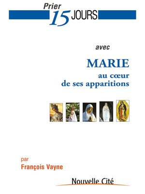 cover image of Prier 15 jours avec Marie au cœur de ses apparitions